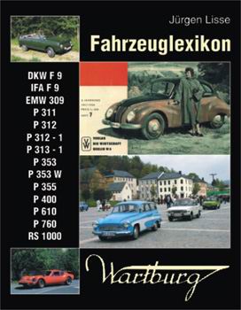 Wartburg 311 312 353 von 1955-1991 Schrader Motor Chronik Modelle Typen Buch 
